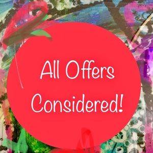 Don’t be shy I will consider all offers !